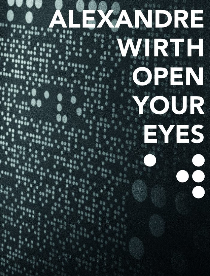 Alexandre WIRTH - Open Your Eyes - Le Minorelle