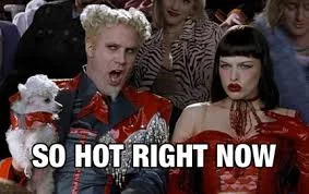 Soooooo hot right now!