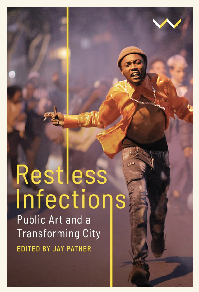 Restless Infections: Public Art and a Transforming City