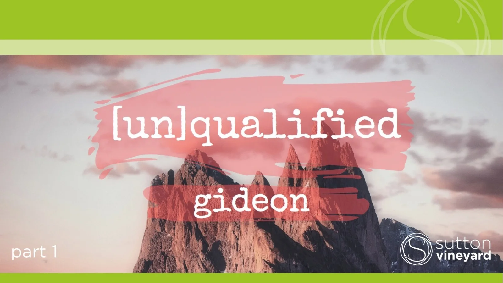 (Un)qualified Part 1: Gideon - Judges 6:1-16