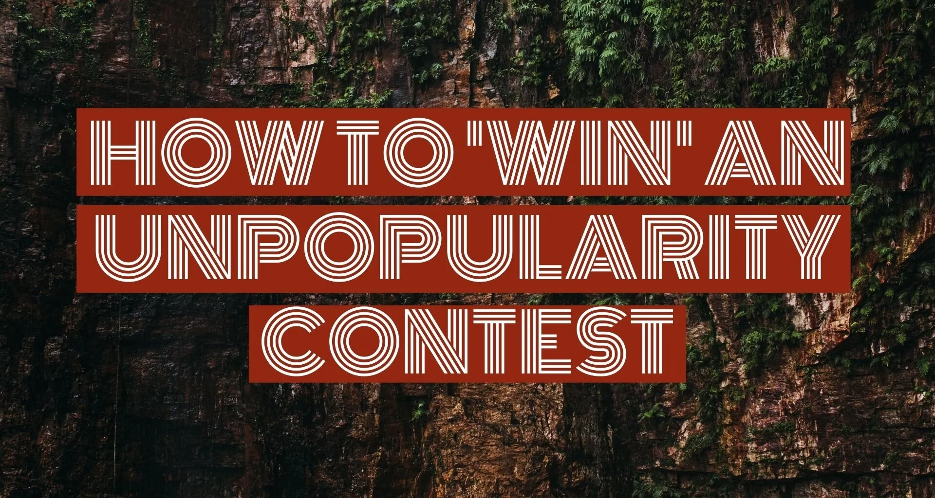 How to 'win' an Unpopularity Contest - John 15: 18 - John 16: 4