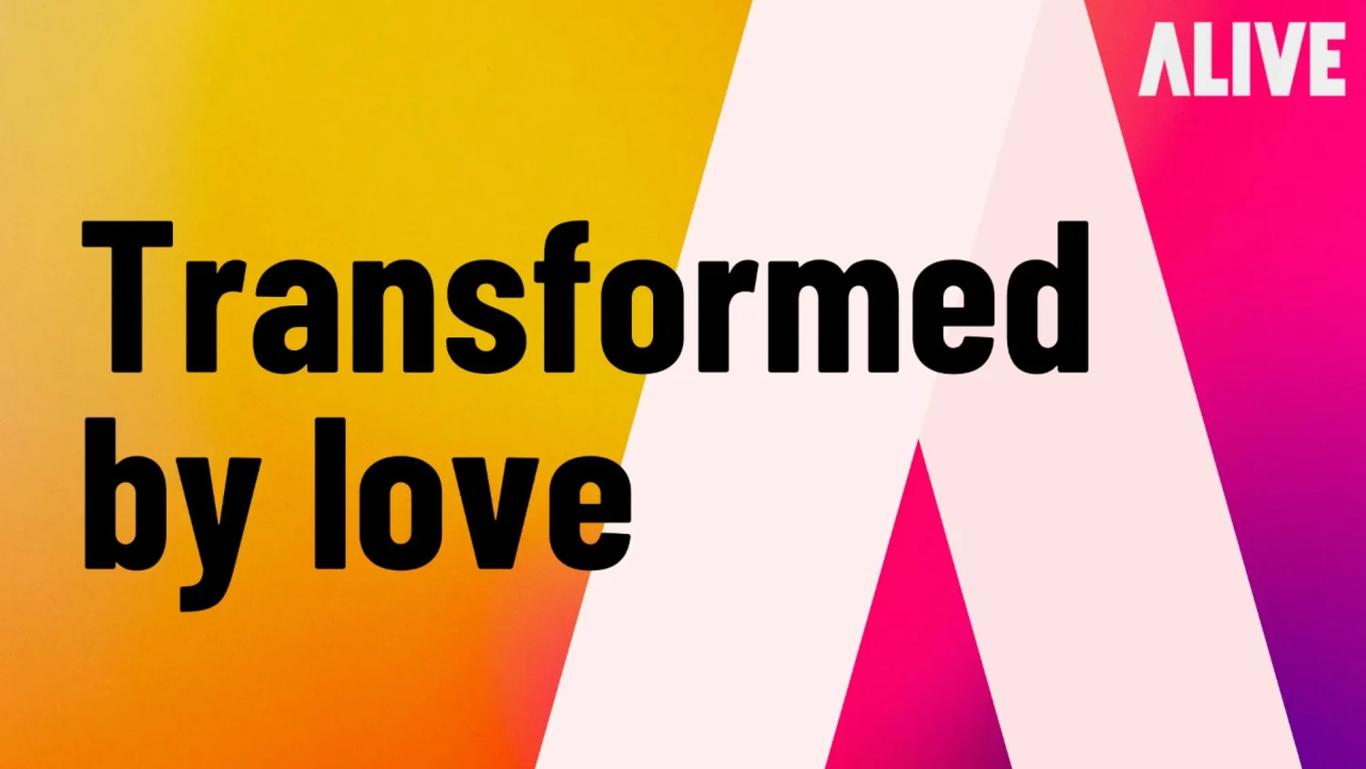 Alive | Mary Magdalene | Transformed by Love episode artwork