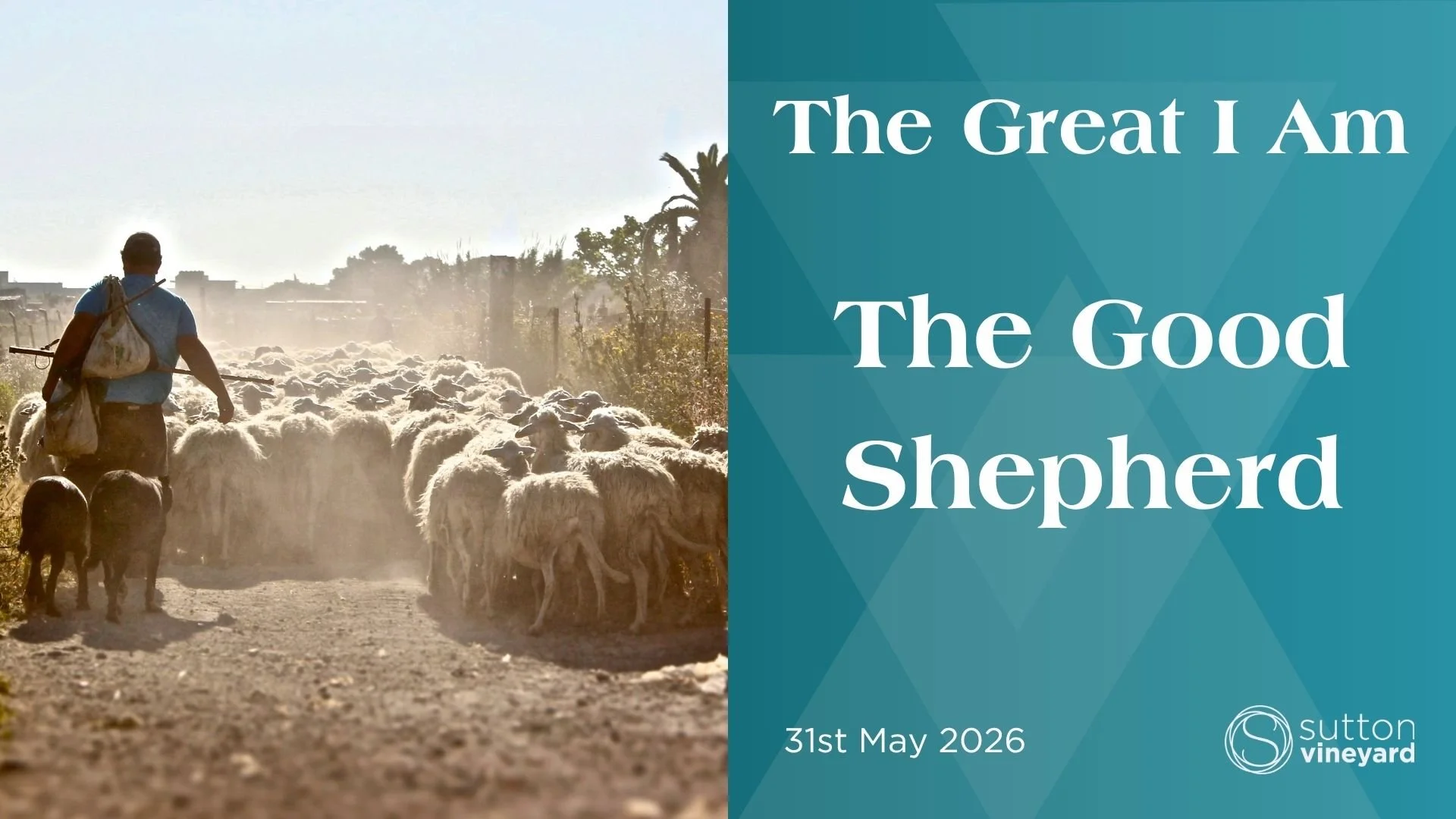 The Great I Am - I Am the Good Shepherd- John 10:11-14
