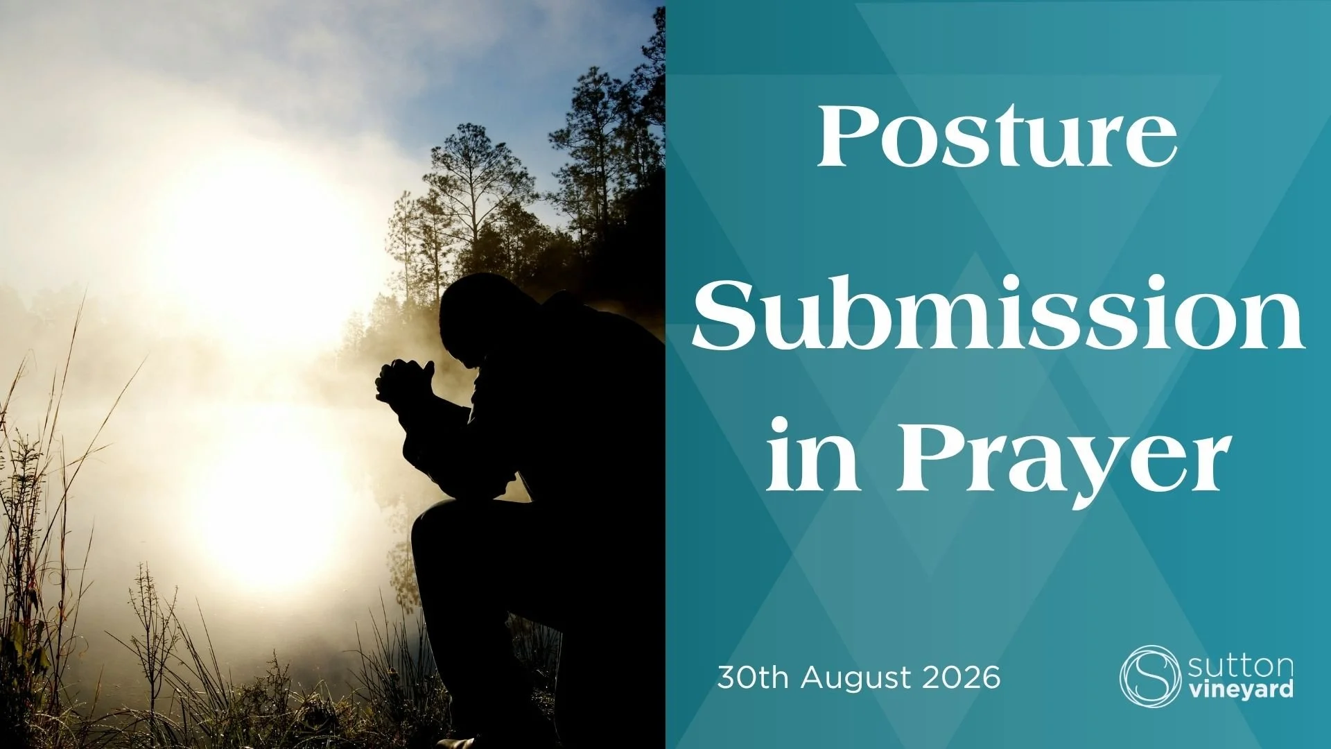Posture - Submission in Prayer