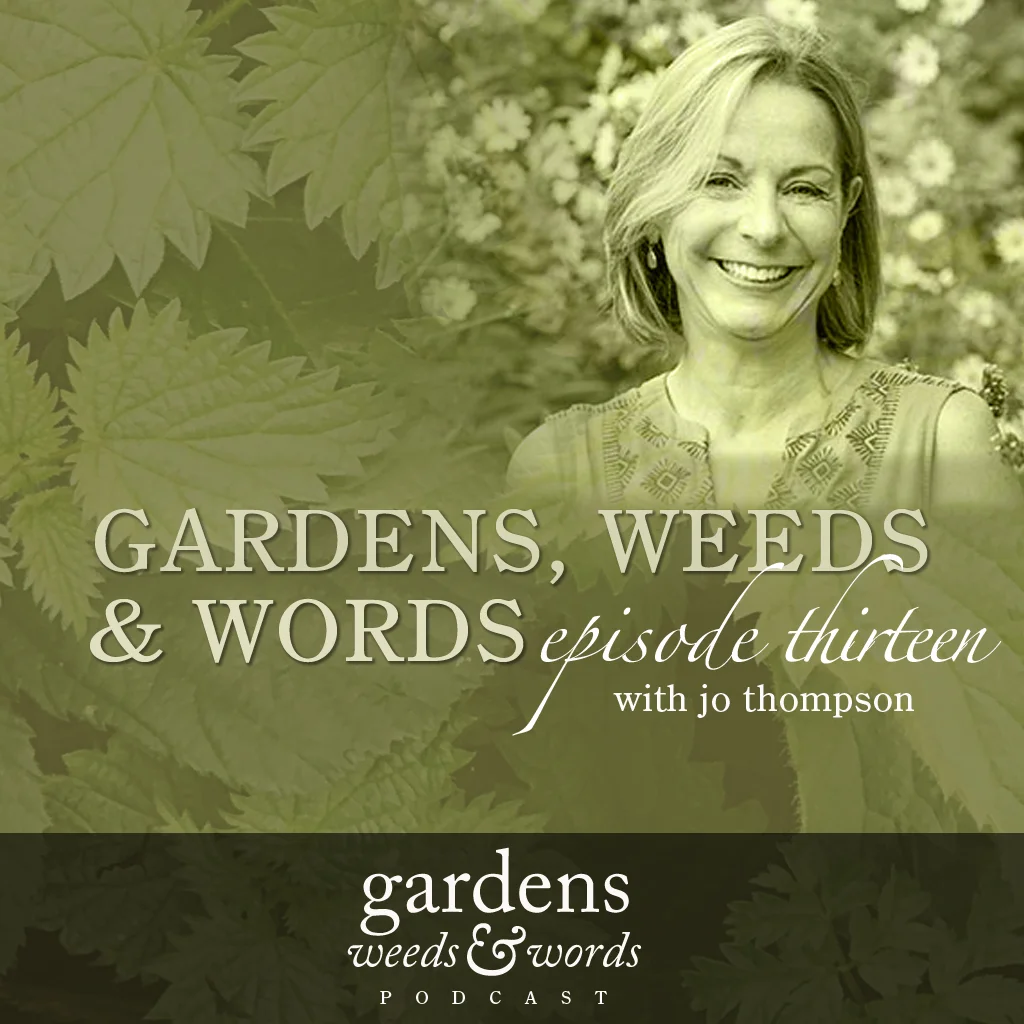 The Gardens, weeds & words podcast, Series 1 Episode 13