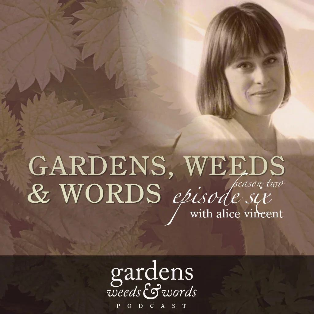 The Gardens, weeds & words podcast, Series 2 Episode 6