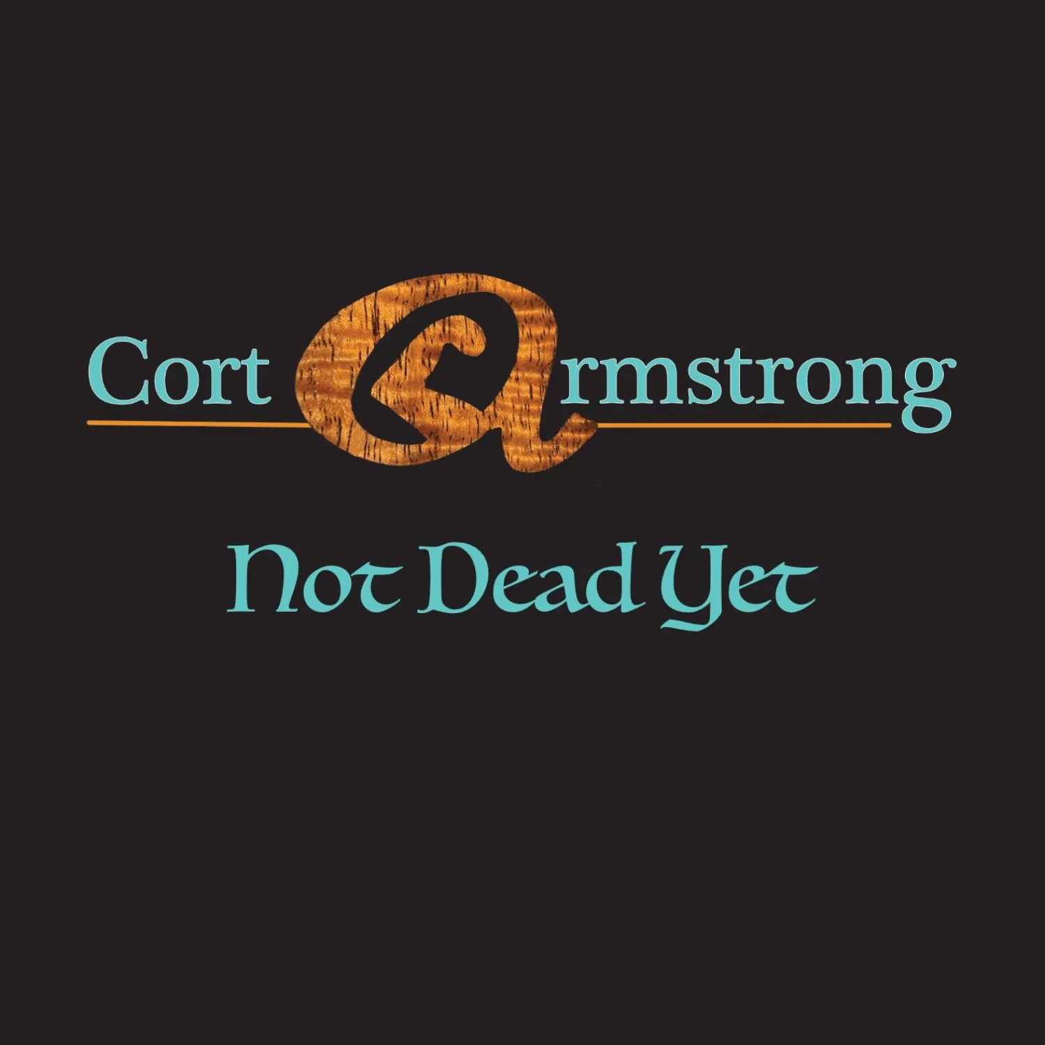 CortArmstrong_NotDeadYet_CDcover.jpg