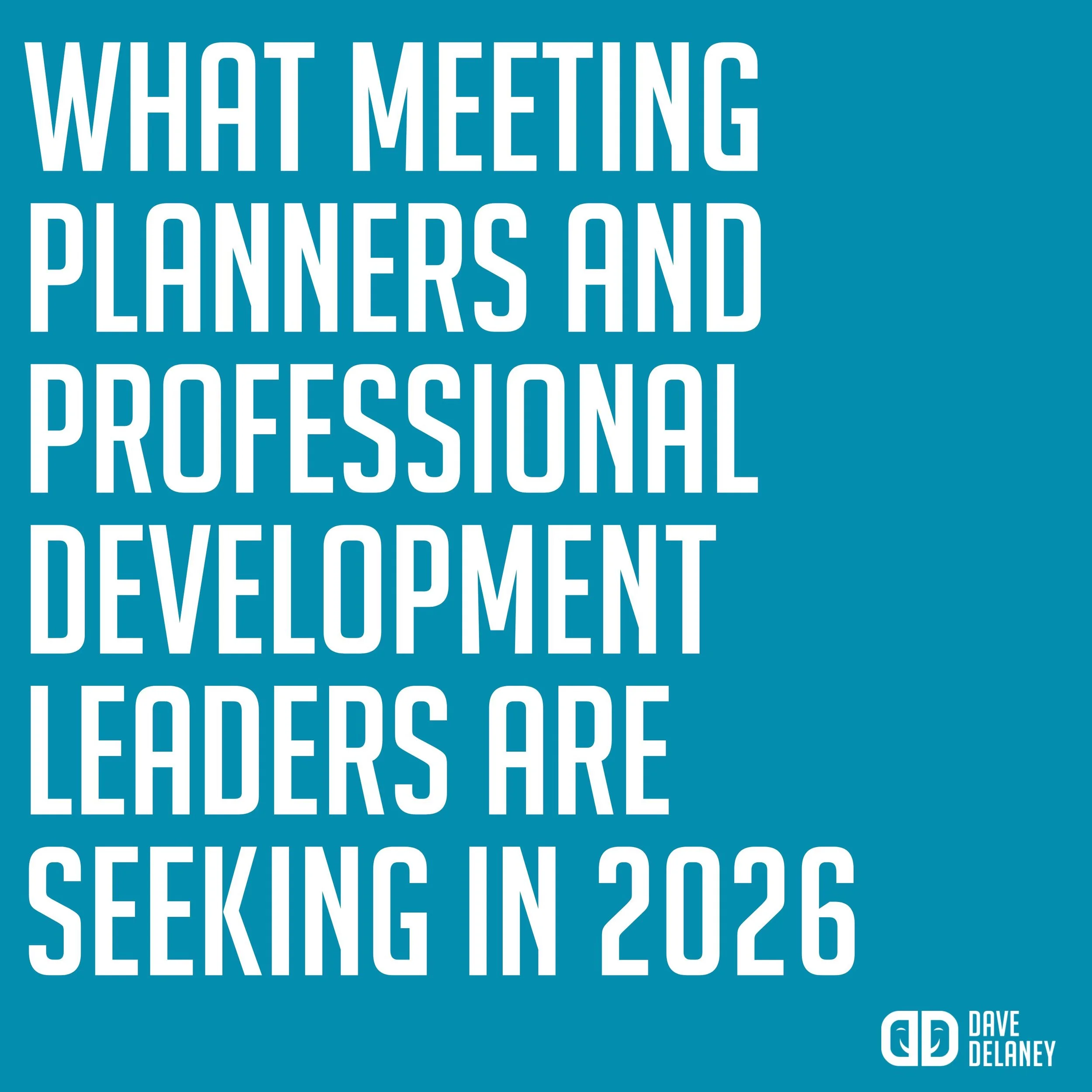 What Meeting Planners and Professional Development Leaders are Seeking in 2026