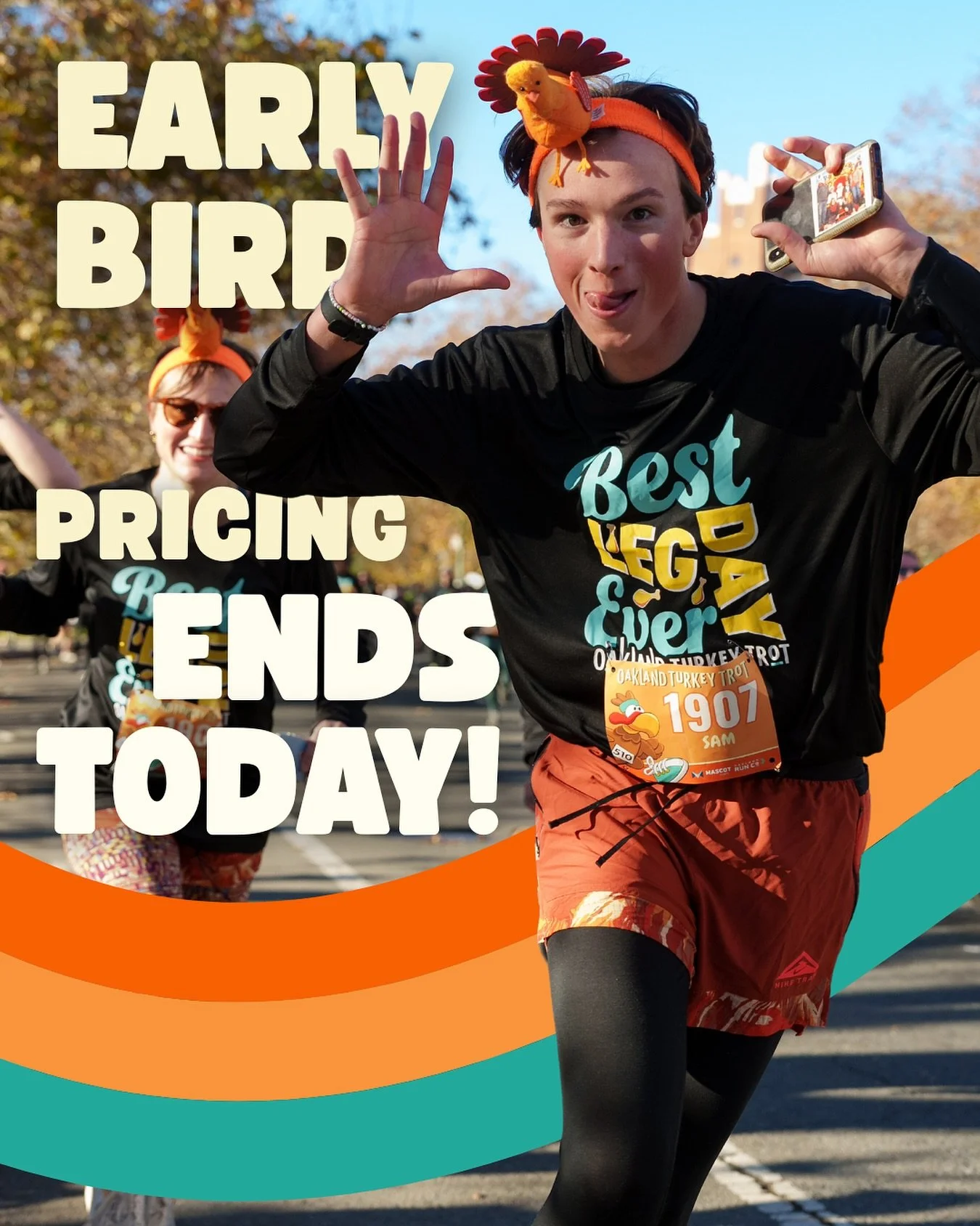The countdown to midnight is ON ⏰

Today is your LAST CHANCE to gobble up our early bird pricing 🍗 Register for the Oakland Turkey Trot before 11:59 PM TONIGHT to secure your spot for the lowest price of the year! 

Don&rsquo;t let this deal trot aw
