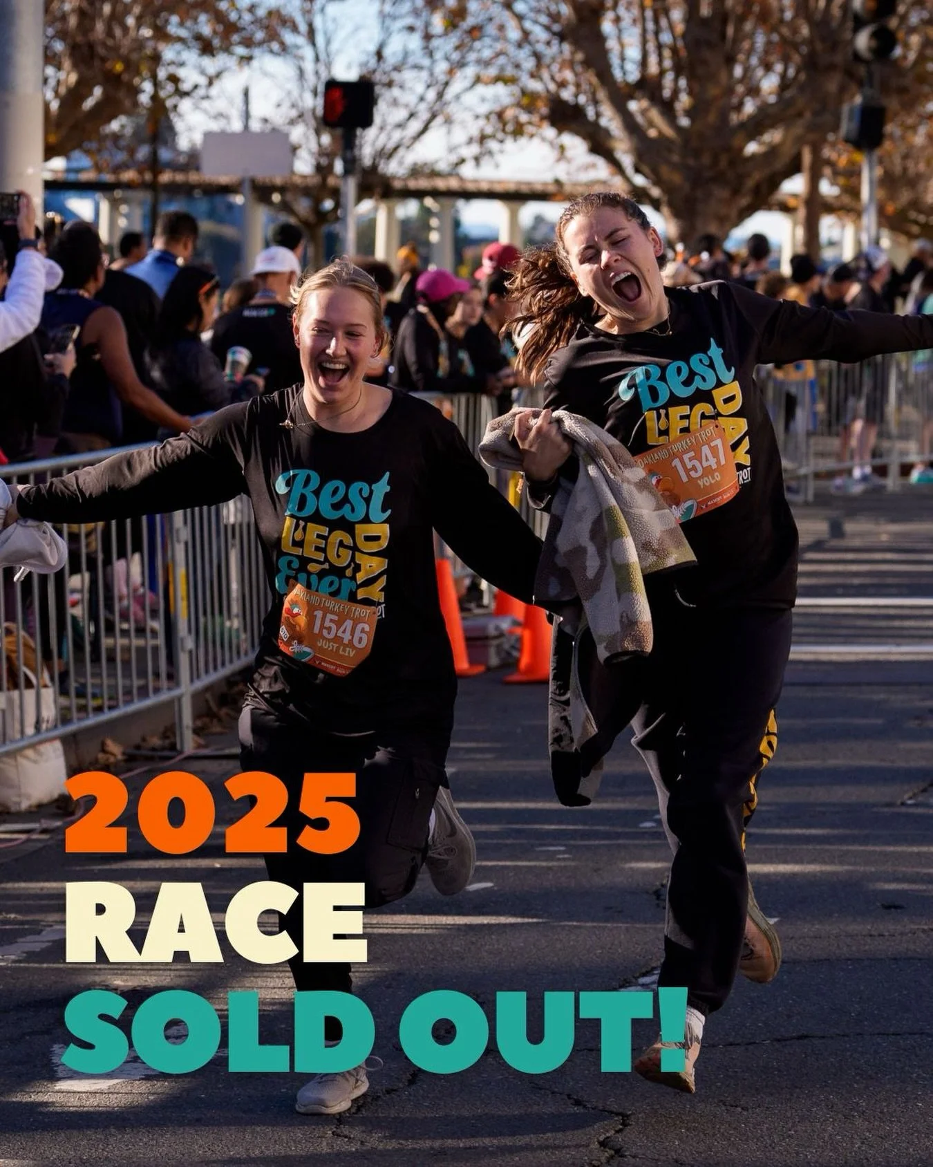 ✨Officially SOLD OUT! ✨

The 2025 Oakland Turkey Trot is full, and we&rsquo;re beyond grateful. 🦃🧡

Thank you to every runner, walker, volunteer, and community supporter who makes this Thanksgiving tradition stronger each year!