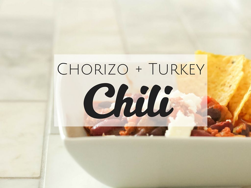 Chorizo & Turkey Chili