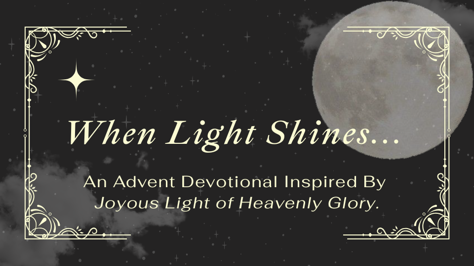 When Light Shines...  Advent 2025.png