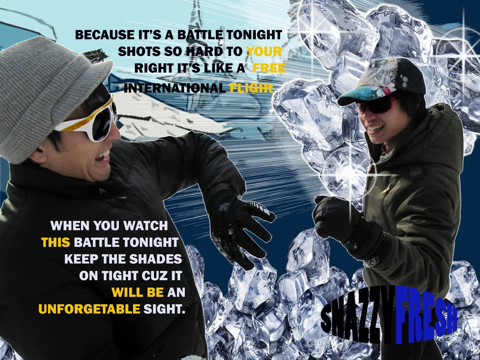 2. SnazzyFRESH The Cold War Andy and James ice fight.jpg