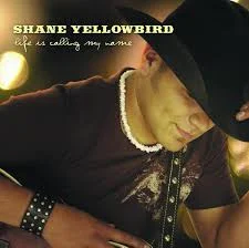shane yellowbird - lif is calling my name cd.jpeg