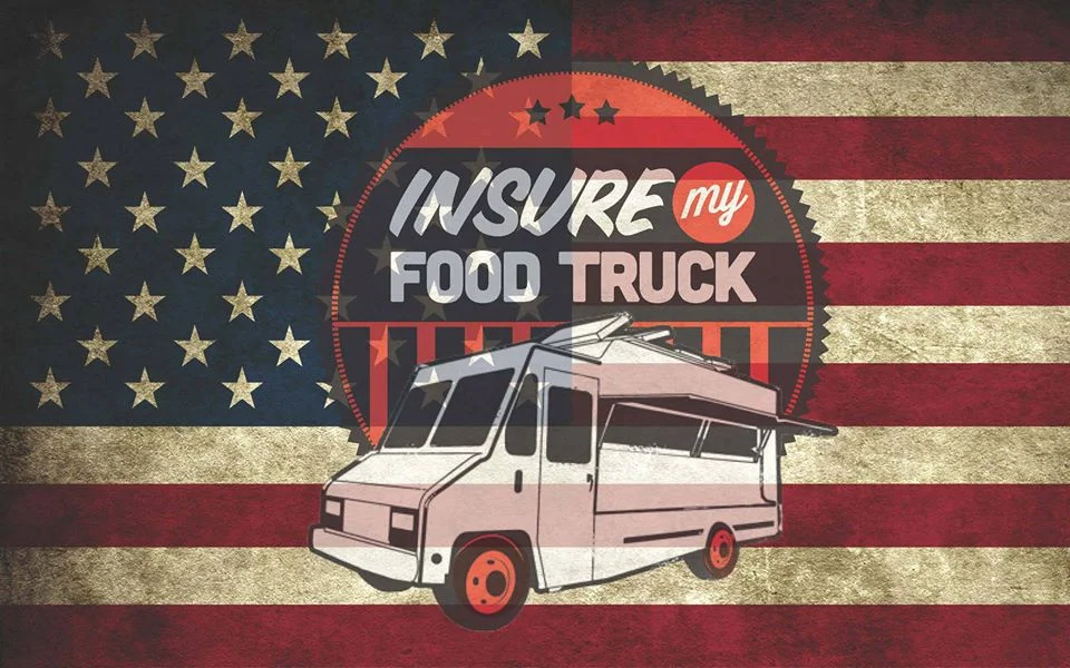 Food Truck Insurance 101 — Insure My Food Truck Food Truck Insurance