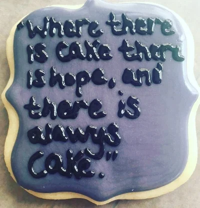 where there is cake there is hope cookie.jpg