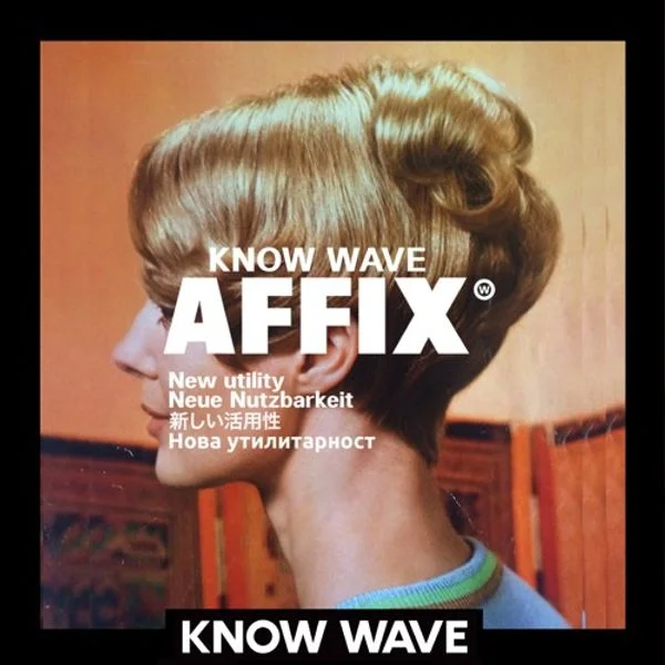 AFFIX Know Wave Show - 01.08.17