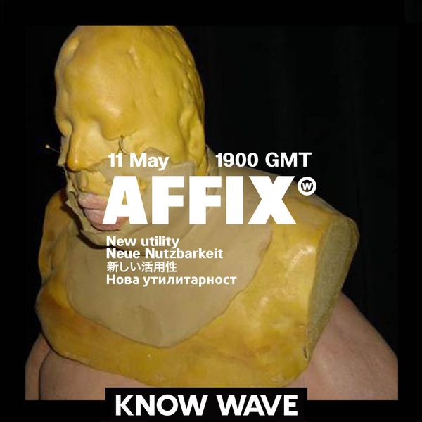AFFIX Know Wave Show - 11.05.18