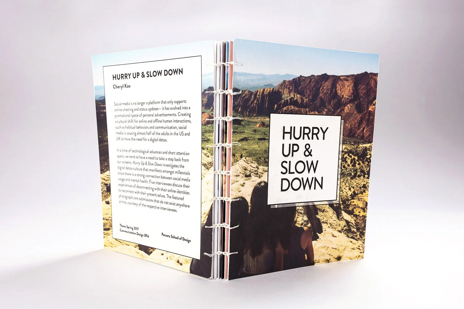 Photographs from Hurry Up & Slow Down were provided through the courtesy of Alice L., Maxine T., Stephany Y., and Bonnie W. Ultra Matte 5.5 x 7 inches | Coptic Stitch Bookbinding