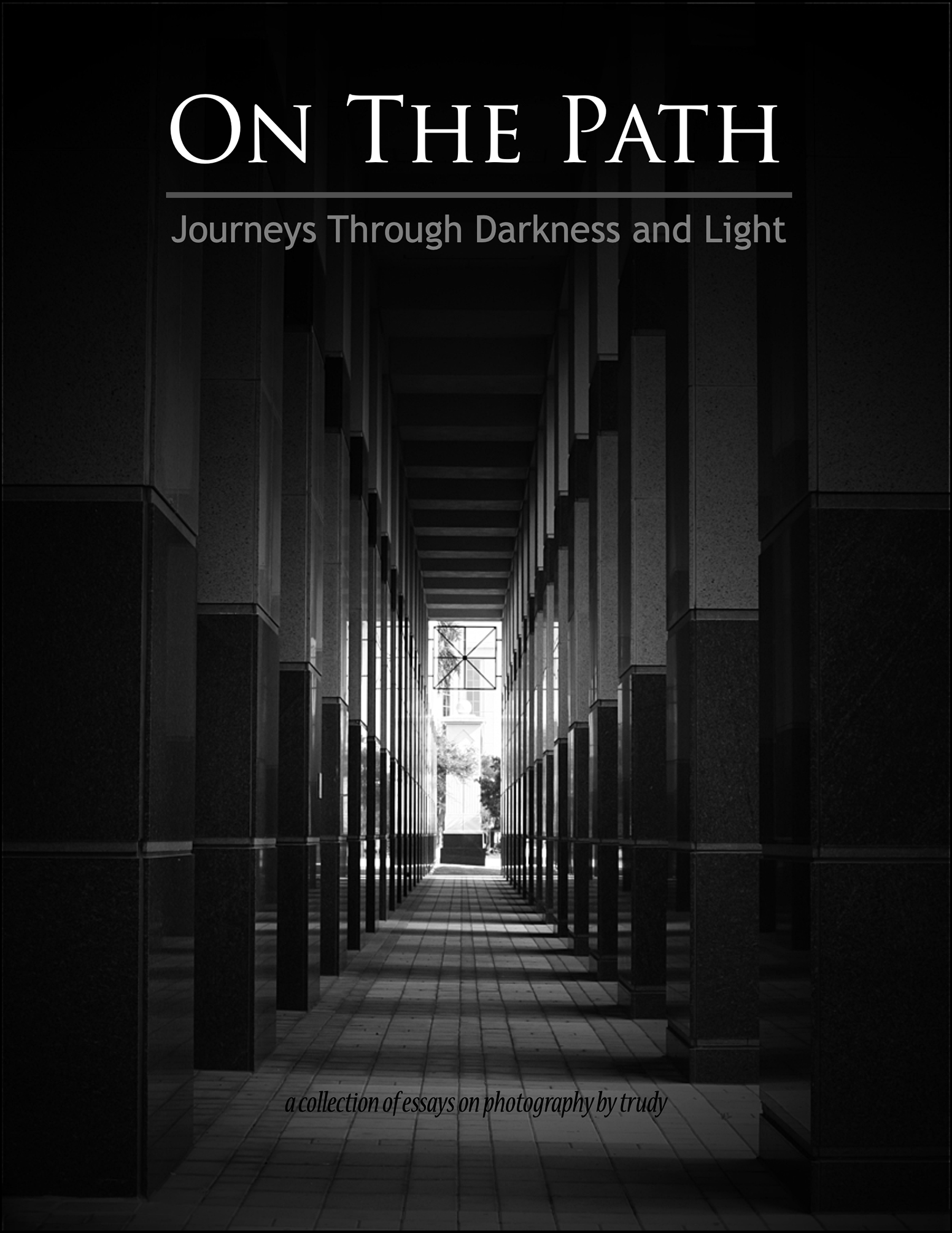 On The Path: Journeys Through Darkness and Light