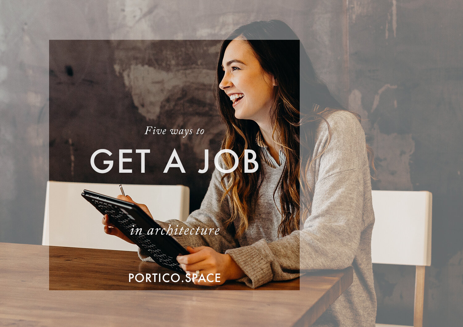 PORTICO - 5 ways to get a job in architecture