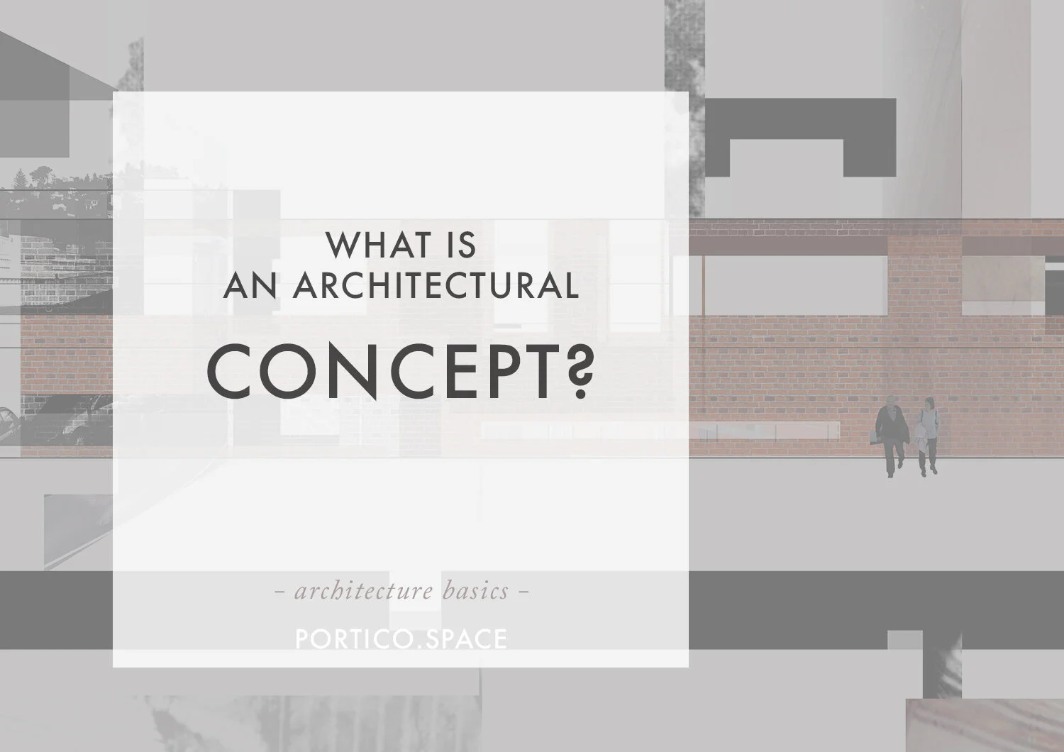 ARCHITECTURE BASICS | What is a 'Concept'?