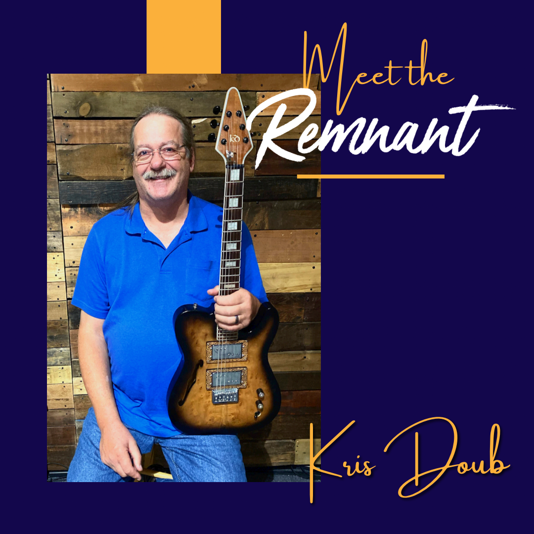Meet The Remnant - Kris Doub