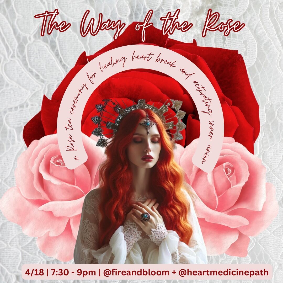 The Way of the Rose is the path of unconditional love that starts within your own heart 🌹Join me for this VIRTUAL workshop on 4/18 &hearts;️

For the last 4 months I&rsquo;ve been in the warm womb of the Rose spirit 🌹&hearts;️ My work with her bega