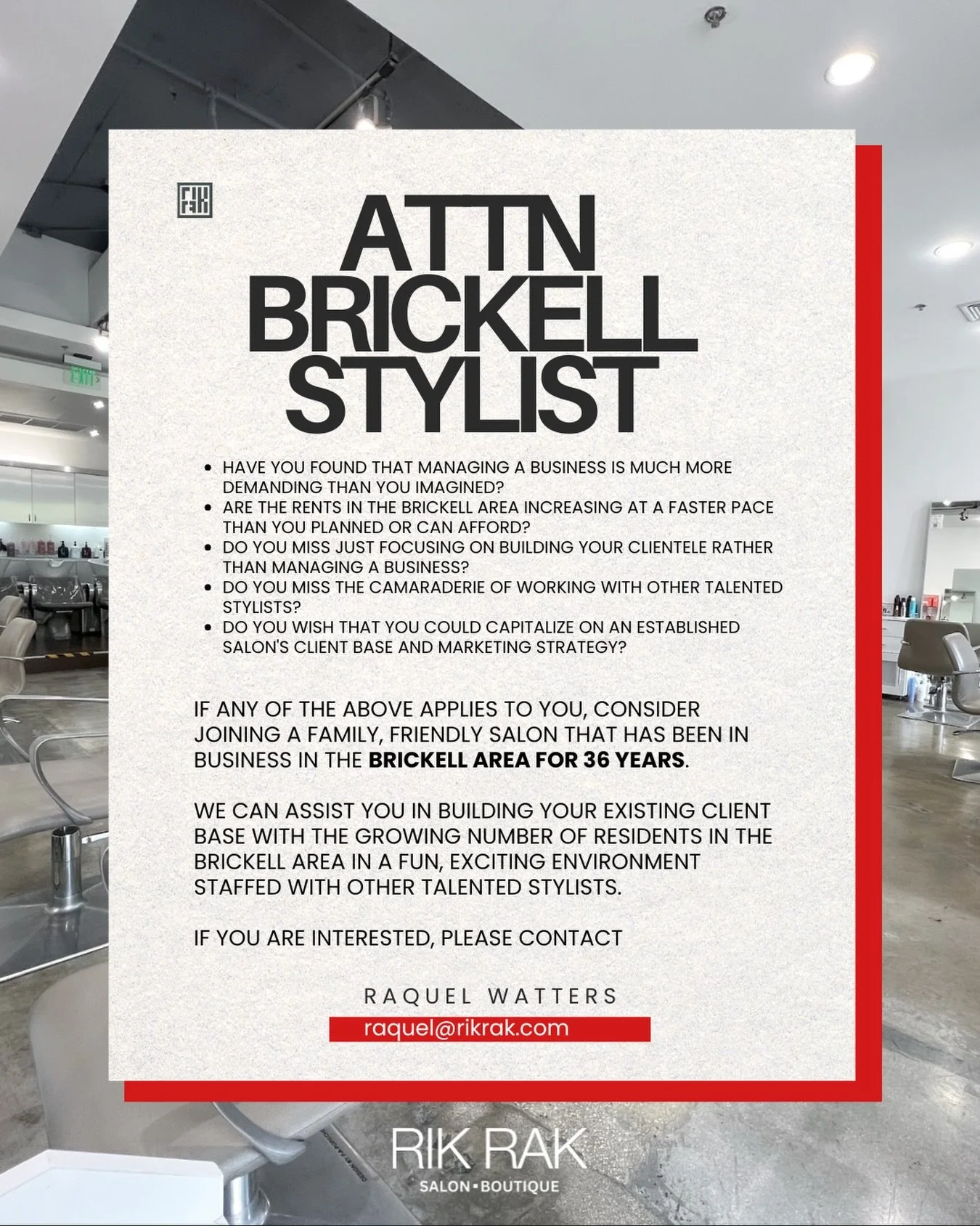 Let your talent meet opportunity✂️
At Rik Rak, you&rsquo;ll find support, community, and room to grow in the heart of brickell. 

Contact Raquel Watters 
📩 raquel@rikrak.com