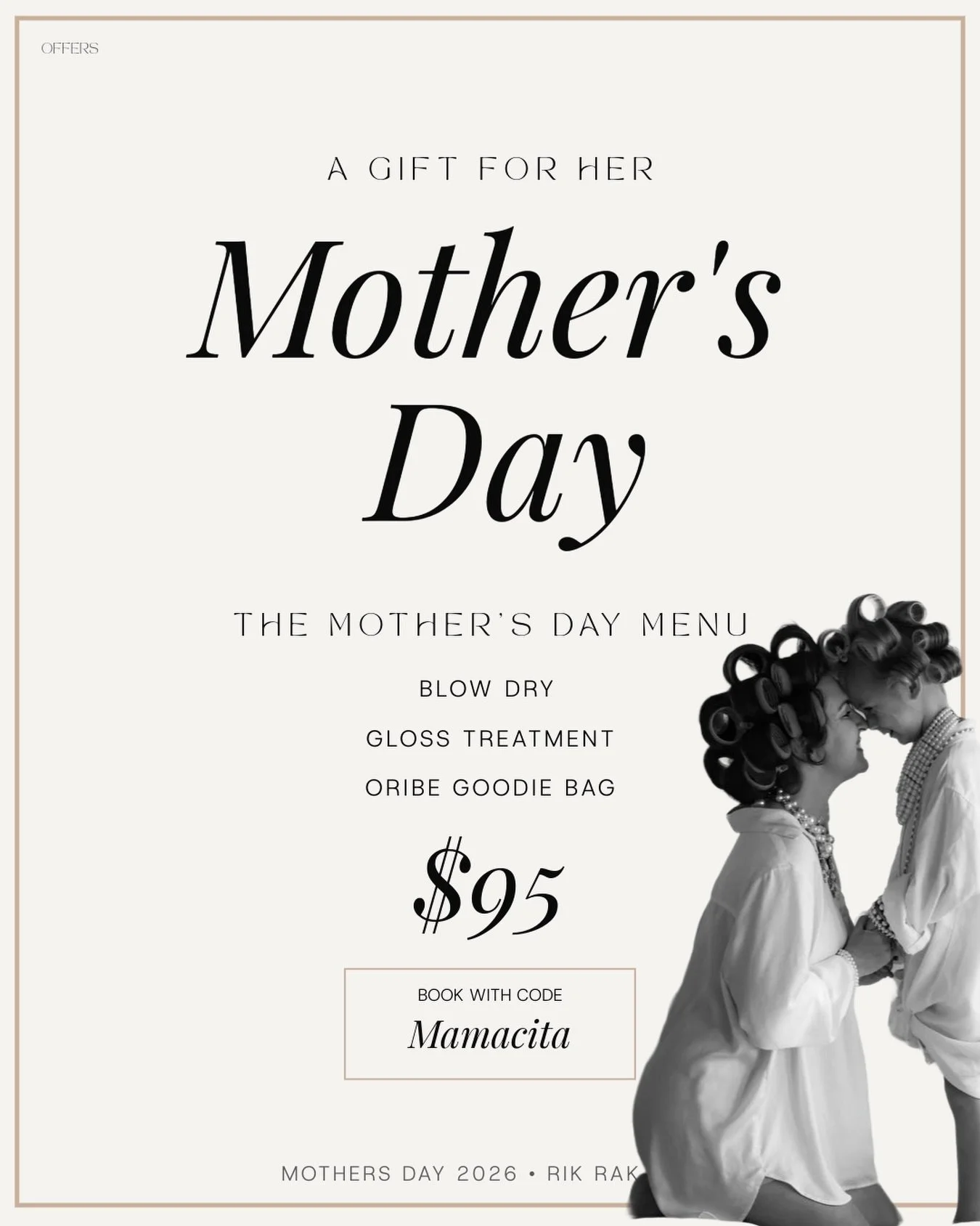 This Mother&rsquo;s Day, gift her the full experience🤍
The Mother&rsquo;s Day Menu includes a blow dry, gloss treatment, and an Oribe goodie bag &mdash; all for $95.
Book using code Mamacita with the 

link in bio | at rikrak.com | or call 305&bull;