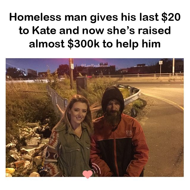 Woman Raises Over $300k For Homeless Man After He Gives His Last $20