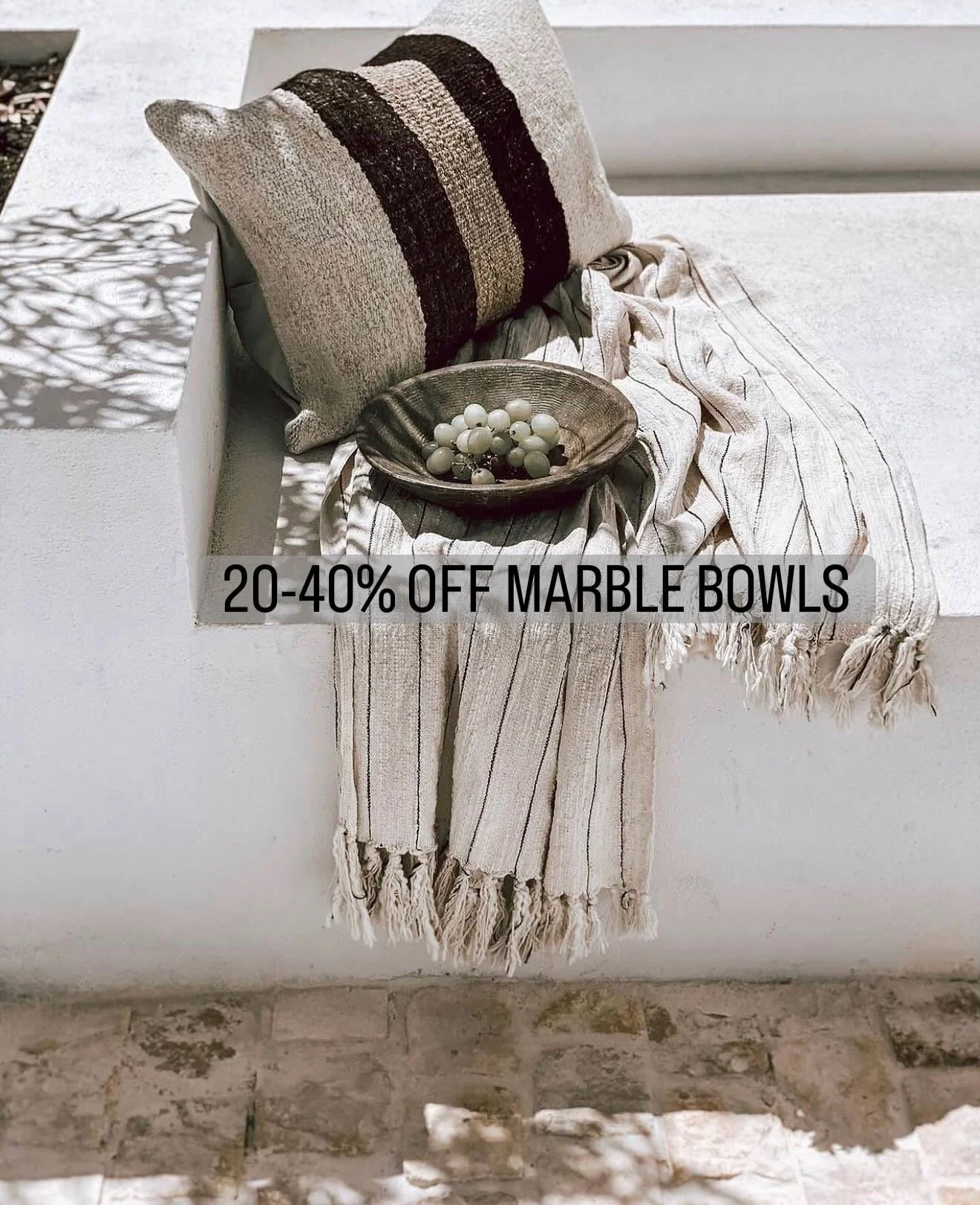 20-40% OFF MARBLE BOWLS