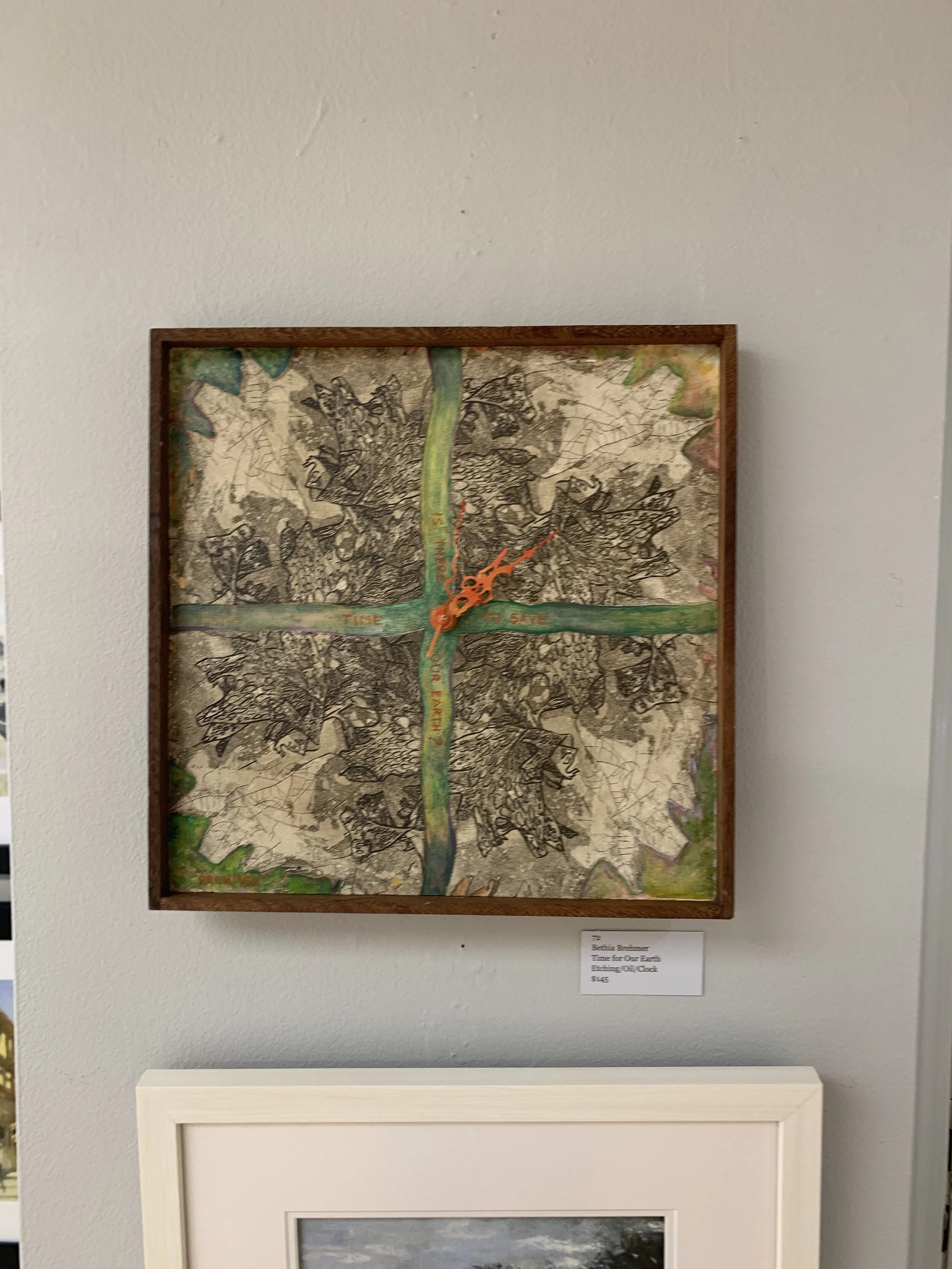 Bethia	Brehmer	Time for Our Earth	etching/oil/clock	 $145 	12 x 12