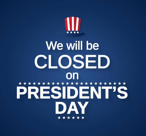Closed for Presidents Day