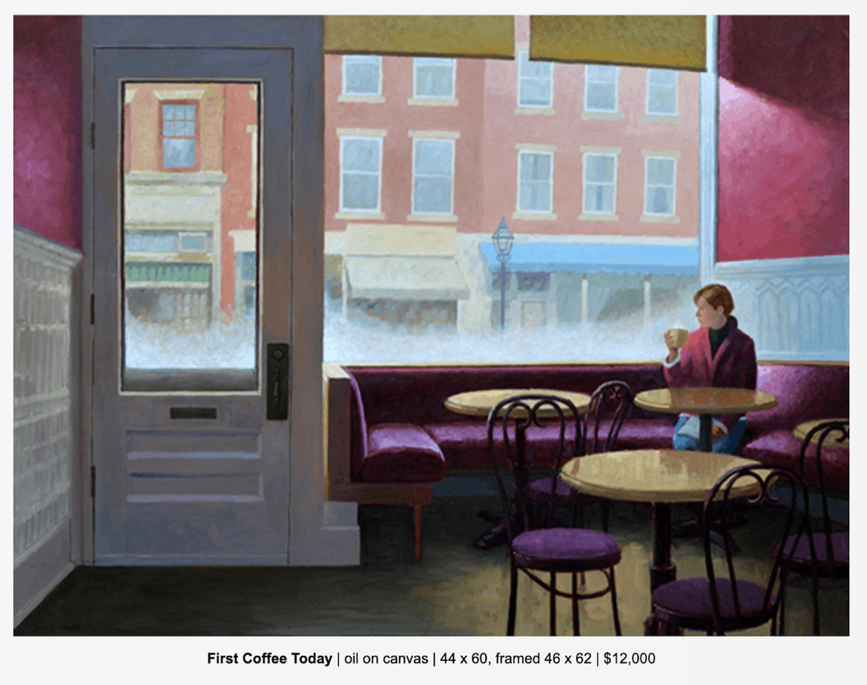 Paul	Schulenburg-	First Coffee Today,	Oil	 $12,000 