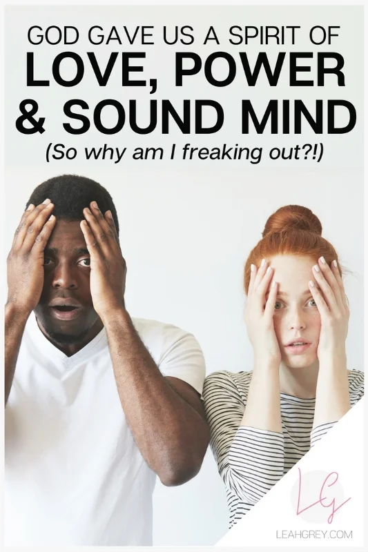 a spirit of love power and a sound mind