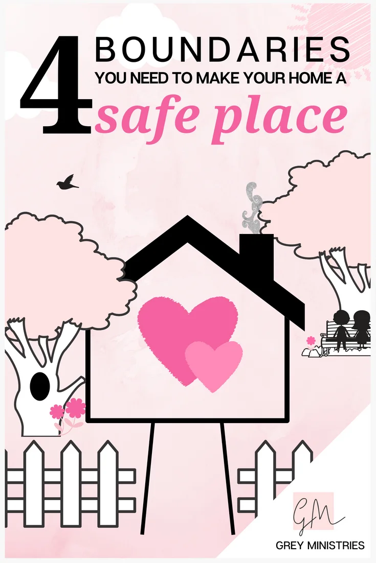 Four Boundaries You Need to Make Your Home a Safe Place