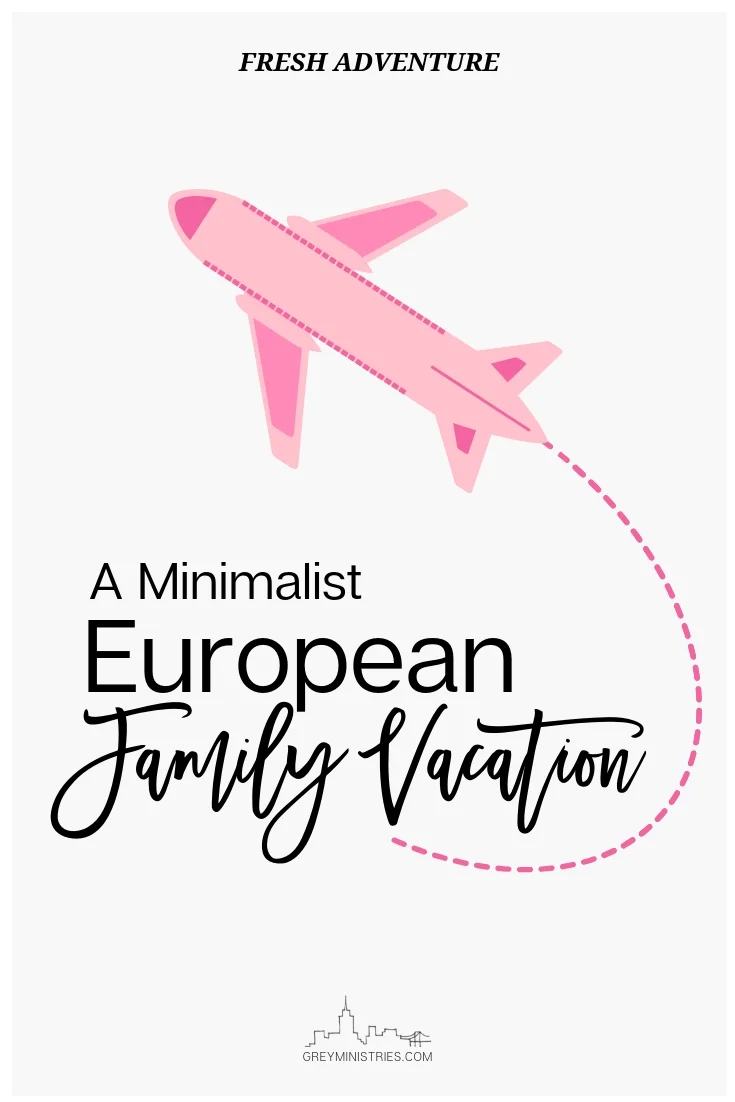 Is it possible to go to Europe, with a baby, a toddler and a tween for two weeks… as minimalists? Join Grey Ministries for the month of April with our Fresh Adventure series! In the next couple weeks we’re going to be talking about why YOU need a va…