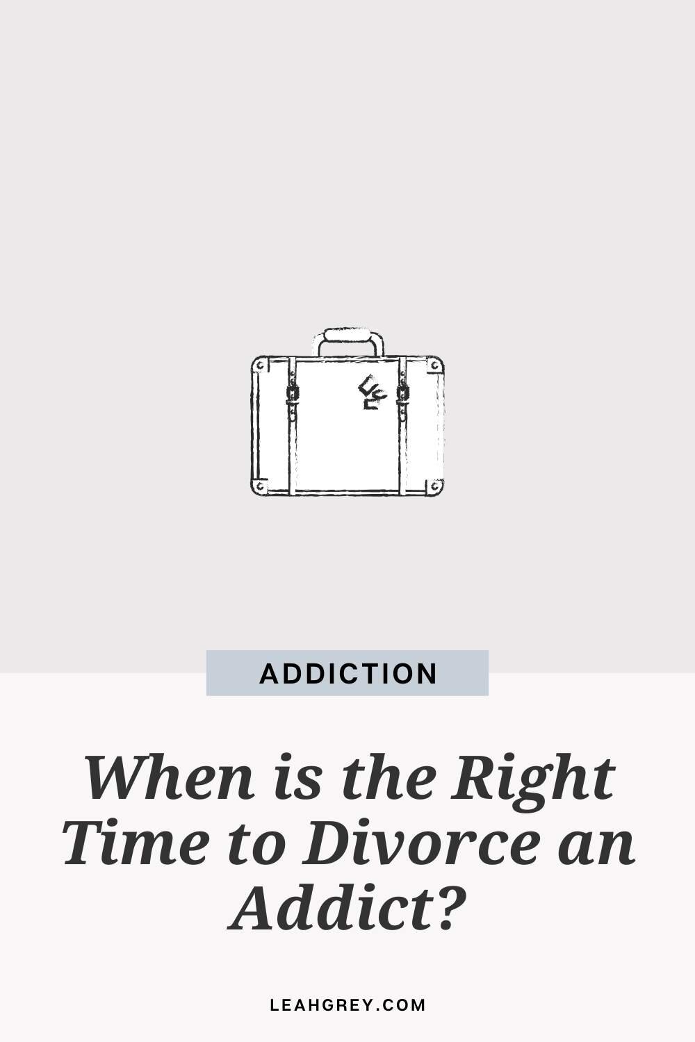 When is the Right Time to Divorce an Addict?