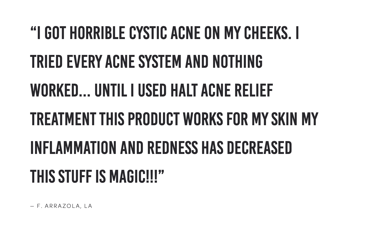 Testimonial for acne relief treatment for inflammation and redness