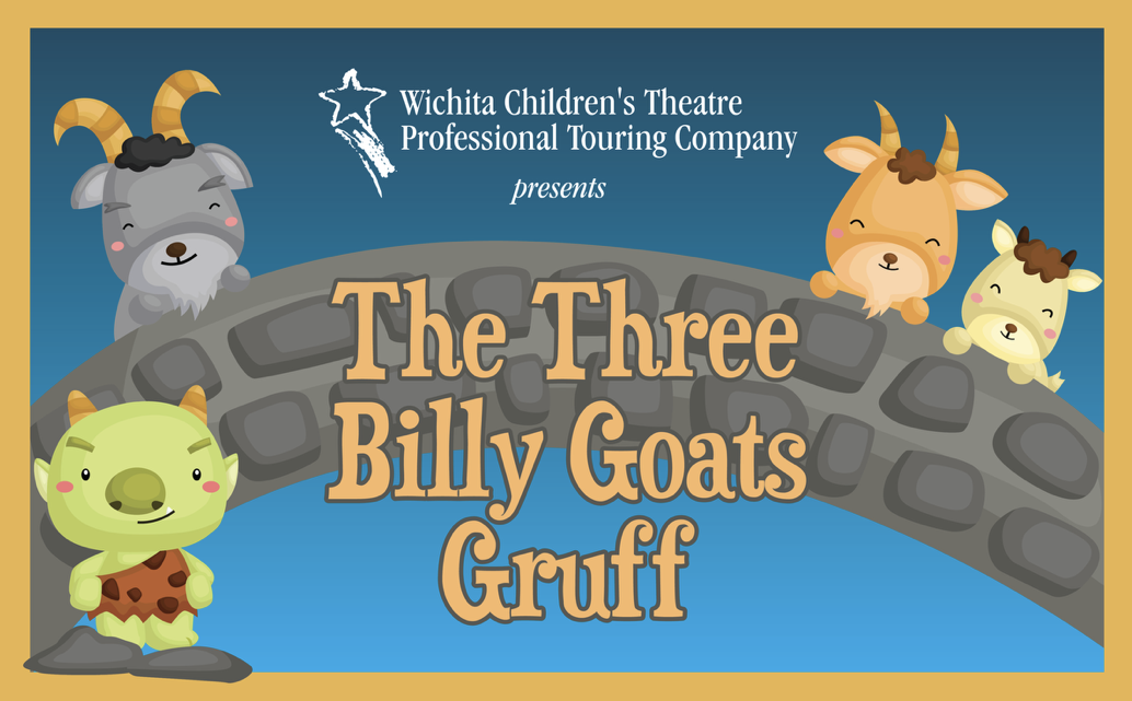 Wichita Children's Theatre presents 'The Three Billy Goats Gruff'