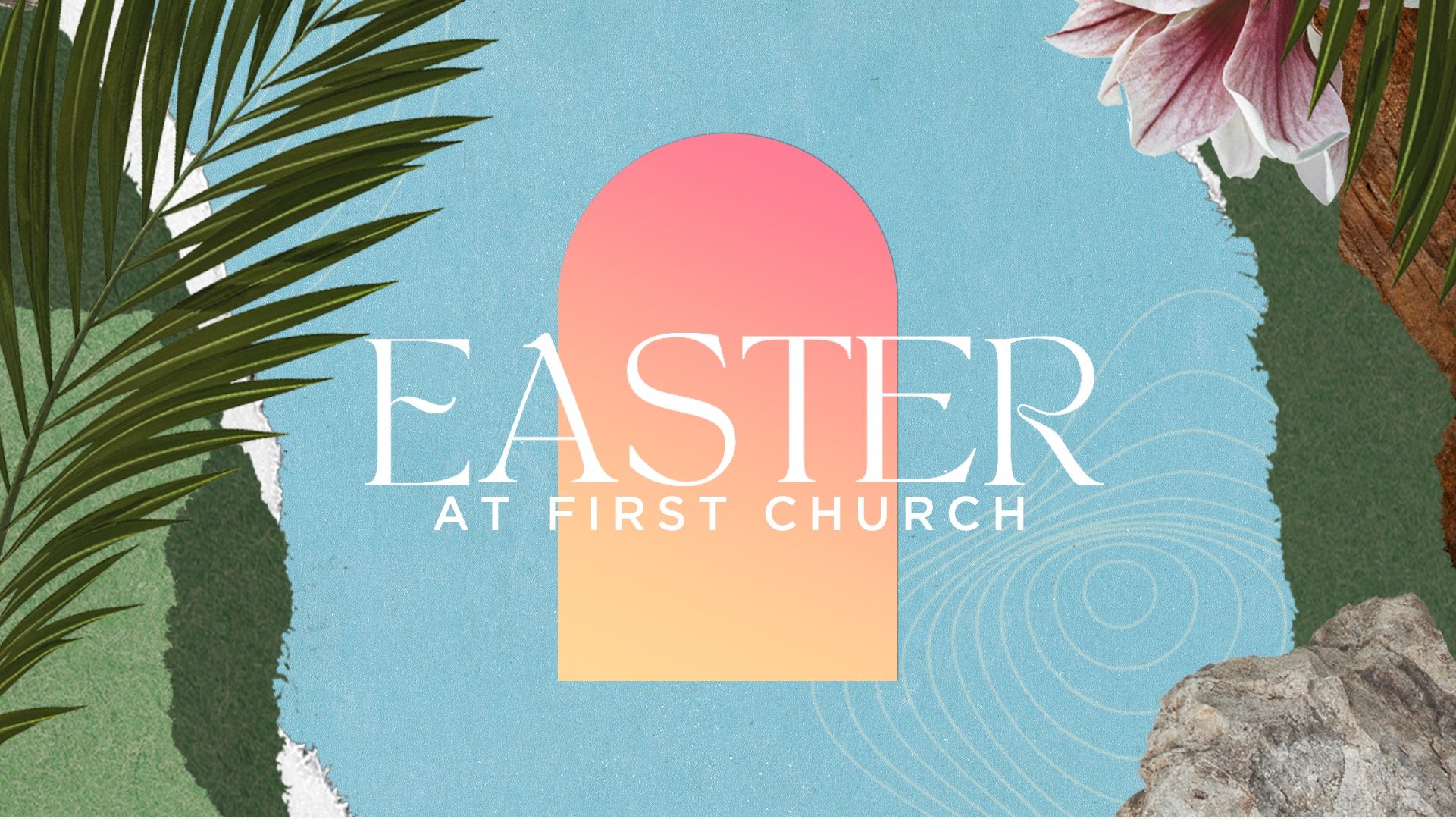 Easter Baytown — First Church