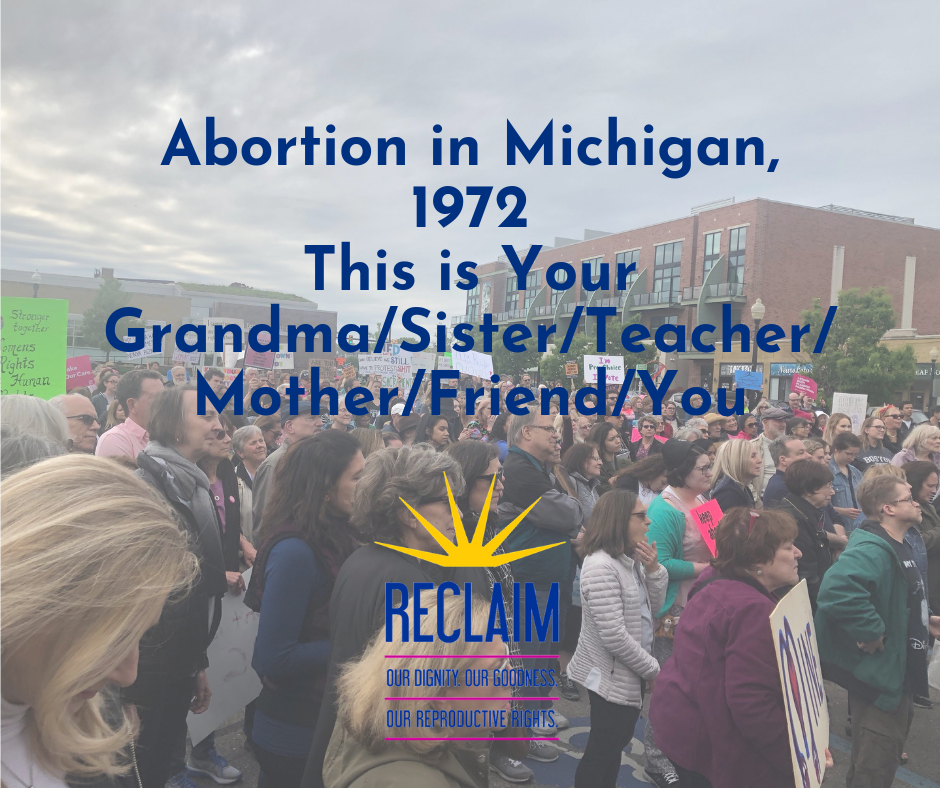 Abortion in Michigan, 1972: This is Your Grandma/Sister/Teacher/Mother/Friend/You
