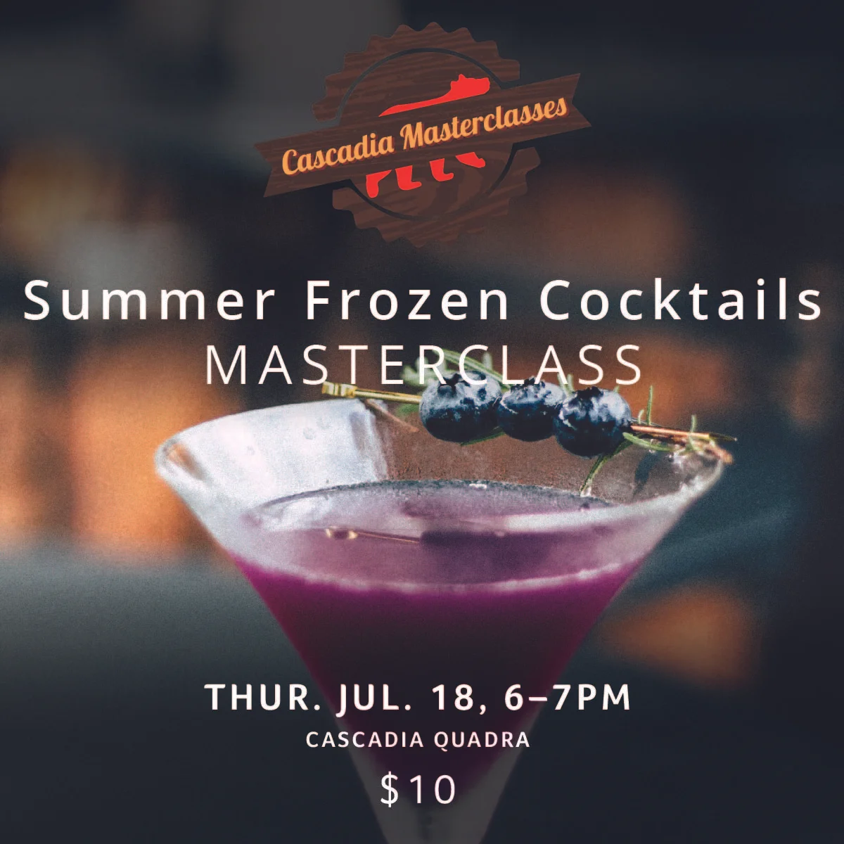 Cascadia Quadra Masterclass_SummerCocktails_July 2019_Web.jpg