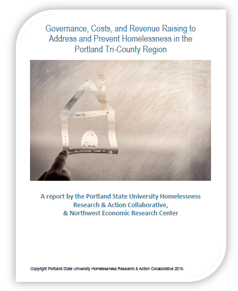 Report by HRAC and NW Economic Research Center: Governance, Costs, and Revenue Raising to Address and Prevent Homelessness in the Portland Tri-County Region (2019)