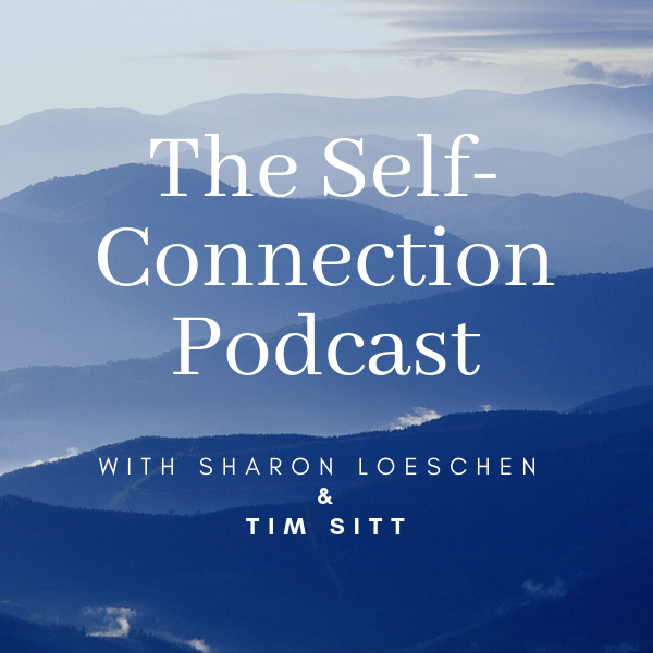 The Self-Connection Podcast: Episode Three What is support?— the ...
