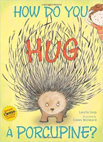 How Do You Hug a Porcupine? 