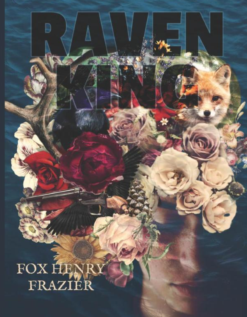 Raven King by Fox Henry Frazier