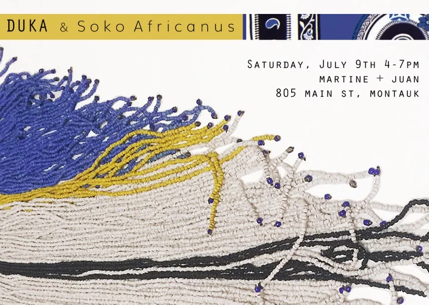 i am happy to a announce the debut of soko africanus with a pop up shop on montauk, ny during the 2016 summer season. we will be joining DUKA at Martine + Juan on montauk for their annual summer even on saturday, 9th of july from 4-7p. featuring kenyan music, beer and summer cocktails curtesy of Sweetauk Lemonade. the collection of handmade goods found and designed in collaboration with makers and artisans during my trip to Kenya and tanzania- hand loomed textiles, decorative objects, art, tableware, jewelry. this year DUKA will be introducing summer solids made with traditional kokois, alongside their kangas fashioned into bandanas, statement tees, and the traditional scarf/ sarong/ head wraps.