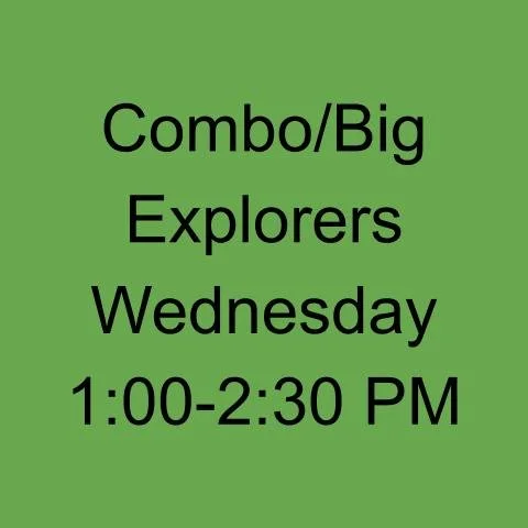 Spring 2026  - Wednesday Big/Combo Explorers 1:00-2:30pm